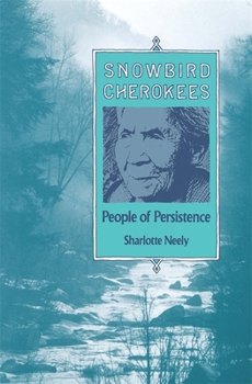 Paperback Snowbird Cherokees: People of Persistence Book