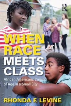 When Race Meets Class: African Americans Coming of Age in a Small City
