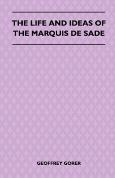The Revolutionary Ideas of the Marquis de Sade