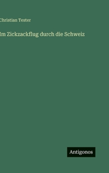 Hardcover Im Zickzackflug durch die Schweiz [German] Book