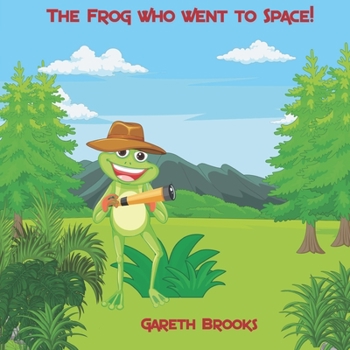 Paperback The Frog who went to Space Book