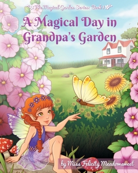 Paperback A Magical Day in Grandpa's Garden Book