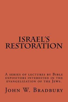 Paperback Israel's Restoration: A series of lectures by Bible expositors interested in the evangelization of the Jews. Book