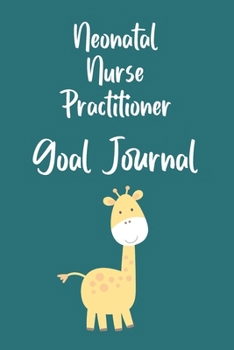 Paperback Neonatal Nurse Practitioner Goal Journal: Goal Prompts Journal and Planner Undated For Nurses Book
