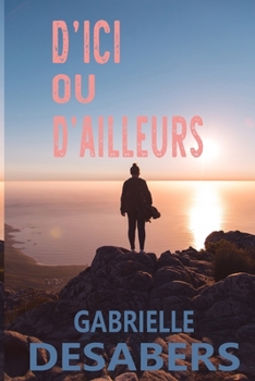 Paperback D'ici ou d'ailleurs [French] Book