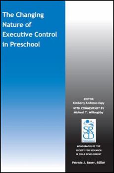 Paperback The Changing Nature of Executive Control in Preschool Book