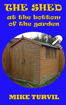 Paperback The Shed at the Bottom of the Garden Book