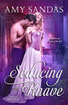 Seducing the Knave - Book #3 of the Wright Bastards