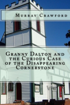 Paperback Granny Dalton and the Curious Case of the Disappearing Cornerstone Book