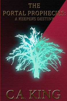 A Keeper's Destiny - Book #1 of the Portal Prophecies