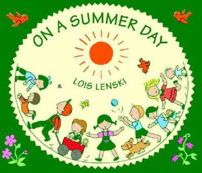 Hardcover On a Summer Day (Lois Lenski Books) Book