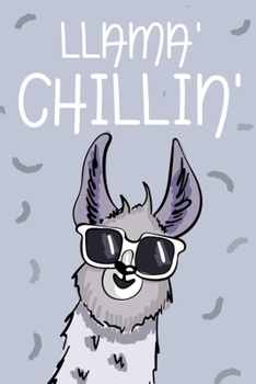 Llama' Chillin' (Spanish Edition) : Trendy and Funny Journal for a Mom, Sister or Friend That Has It All