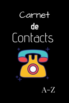 Carnet de Contacts : R?pertoire T?l?phonique Alphab?tique Petit Format 15,24x22,86cm 149 Pages ? Remplir Livre de Contacts R?tro