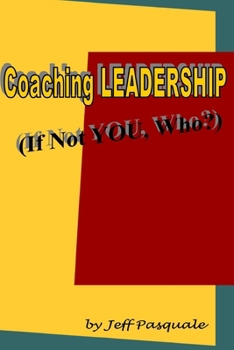 Paperback Coaching Leadership: If Not You, Who? Book