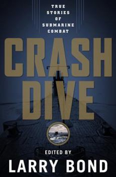 Hardcover Crash Dive: True Stories of Submarine Combat Book