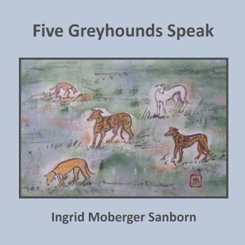 Paperback Five Greyhounds Speak Book