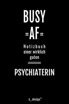 Notizbuch für Psychiater / Psychiaterin: Originelle Geschenk-Idee [120 Seiten liniertes blanko Papier ] (German Edition)