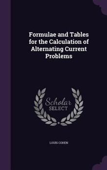 Hardcover Formulae and Tables for the Calculation of Alternating Current Problems Book