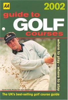 Paperback AA Guide to Golf Courses 2002 (AA Guides to Golf Courses) Book