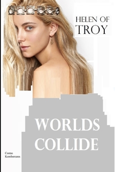 Paperback Helen of Troy: Worlds Collide Book