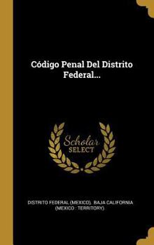 Hardcover Código Penal Del Distrito Federal... [Spanish] Book