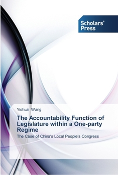 The Accountability Function of Legislature within a One-party Regime: The Case of China's Local People's Congress