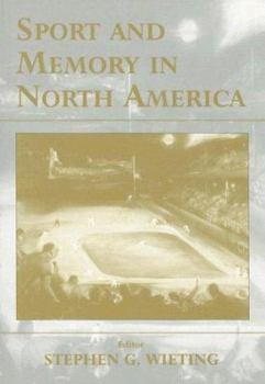 Paperback Sport and Memory in North America Book