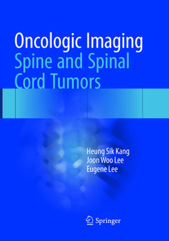 Paperback Oncologic Imaging: Spine and Spinal Cord Tumors Book