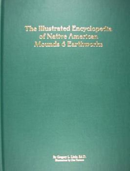 Hardcover The Illustrated Encyclopedia of Native American Mounds and Earthworks Book