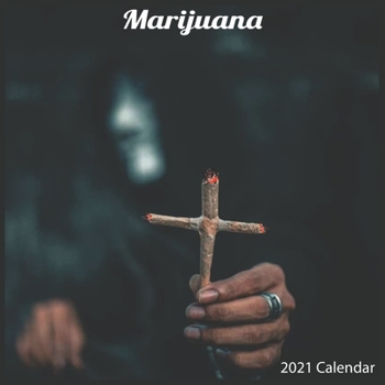 Paperback Marijuana 2021 Calendar: Official Marijuana Calendar 2021 Book