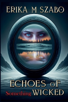 Echoes of Something Wicked