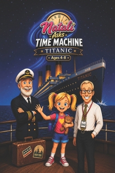 Paperback Natali Asks: Time Machine - Titanic Book