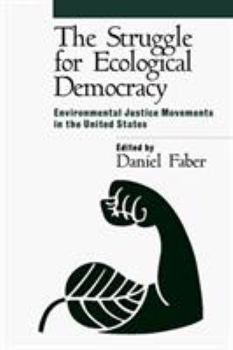 Paperback The Struggle for Ecological Democracy: Environmental Justice Movements in the United States Book