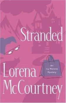 Stranded - Book #4 of the Ivy Malone Mysteries