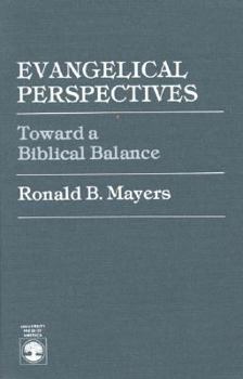 Paperback Evangelical Perspectives: Toward a Biblical Balance Book