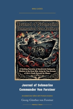 Paperback Journal of Submarine Commander Von Forstner: Annotated Color Edition with Premium Analytics Book