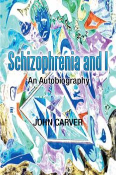 Paperback Schizophrenia and I: An Autobiography Book