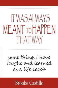 Paperback It Was Always Meant to Happen That Way Book