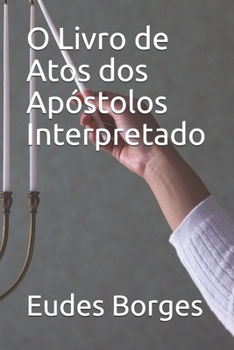 Paperback O Livro de Atos dos Apóstolos - Interpretado [Portuguese] Book