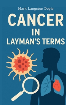 Paperback Cancer in Layman's Terms Book