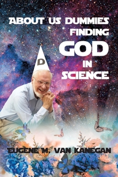 Paperback About Us Dummies Finding God in Science Book