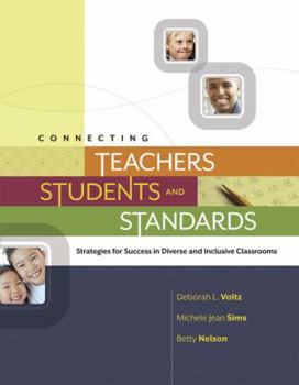 Paperback Connecting Teachers, Students, and Standards: Strategies for Success in Diverse and Inclusive Classrooms: Strategies for Success in Diverse and Inclus Book