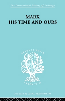 Paperback Marx His Times and Ours Book