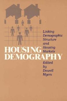 Paperback Housing Demography: Linking Demographic Structure and Housing Markets (Social Demography) Book