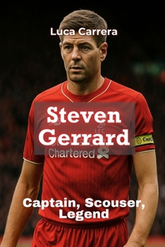Paperback Steven Gerrard: Captain, Scouser, Legend Book