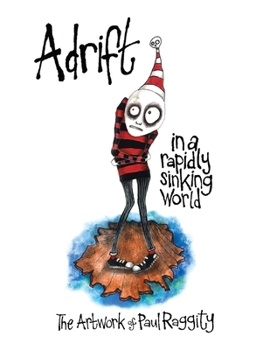 Paperback Adrift In A Rapidly Sinking World: The Artwork of Paul Raggity Book
