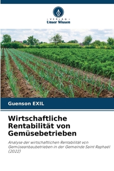 Paperback Wirtschaftliche Rentabilität von Gemüsebetrieben [German] Book