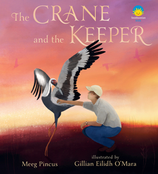 Hardcover The Crane and the Keeper: How an Endangered Crane Chose a Human as Her Mate Book