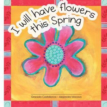 Paperback I will have flowers this Spring Book