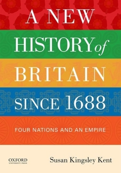 Paperback A New History of Britain Since 1688: Four Nations and an Empire Book